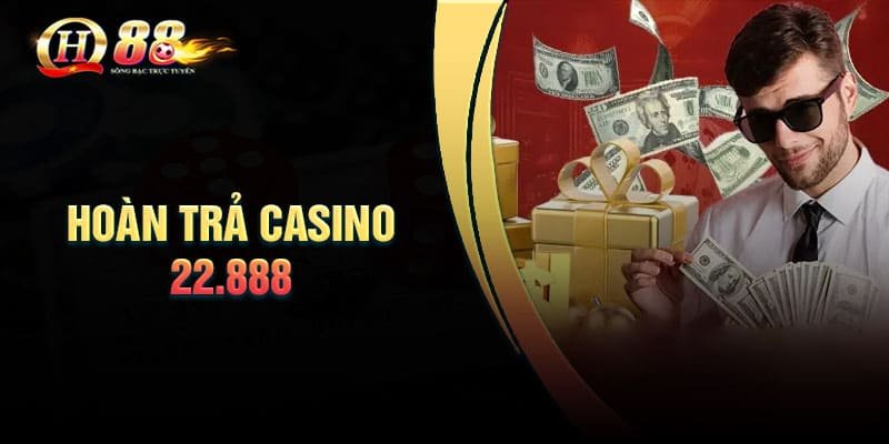 Điều kiện mở khóa chương trình hoàn trả Casino QH88