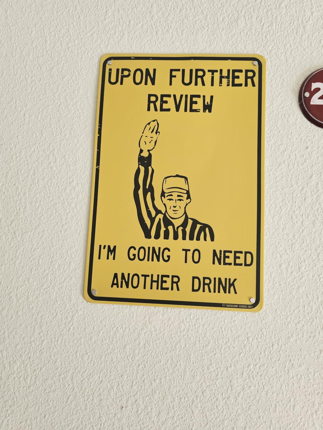 Upon Further Review I'm Going To Need Another Drink 12
