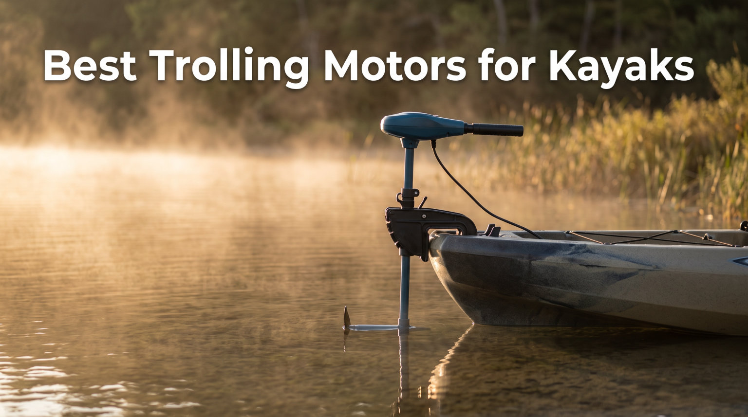 Best Trolling Motors for Kayaks