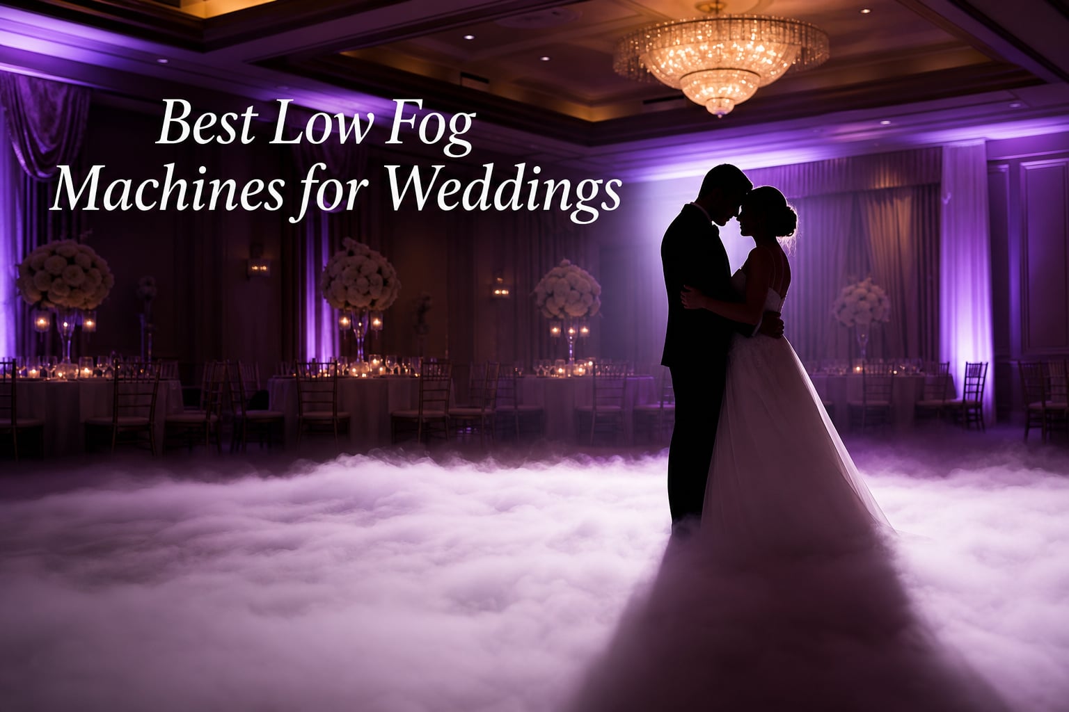Best Low Fog Machines for Weddings