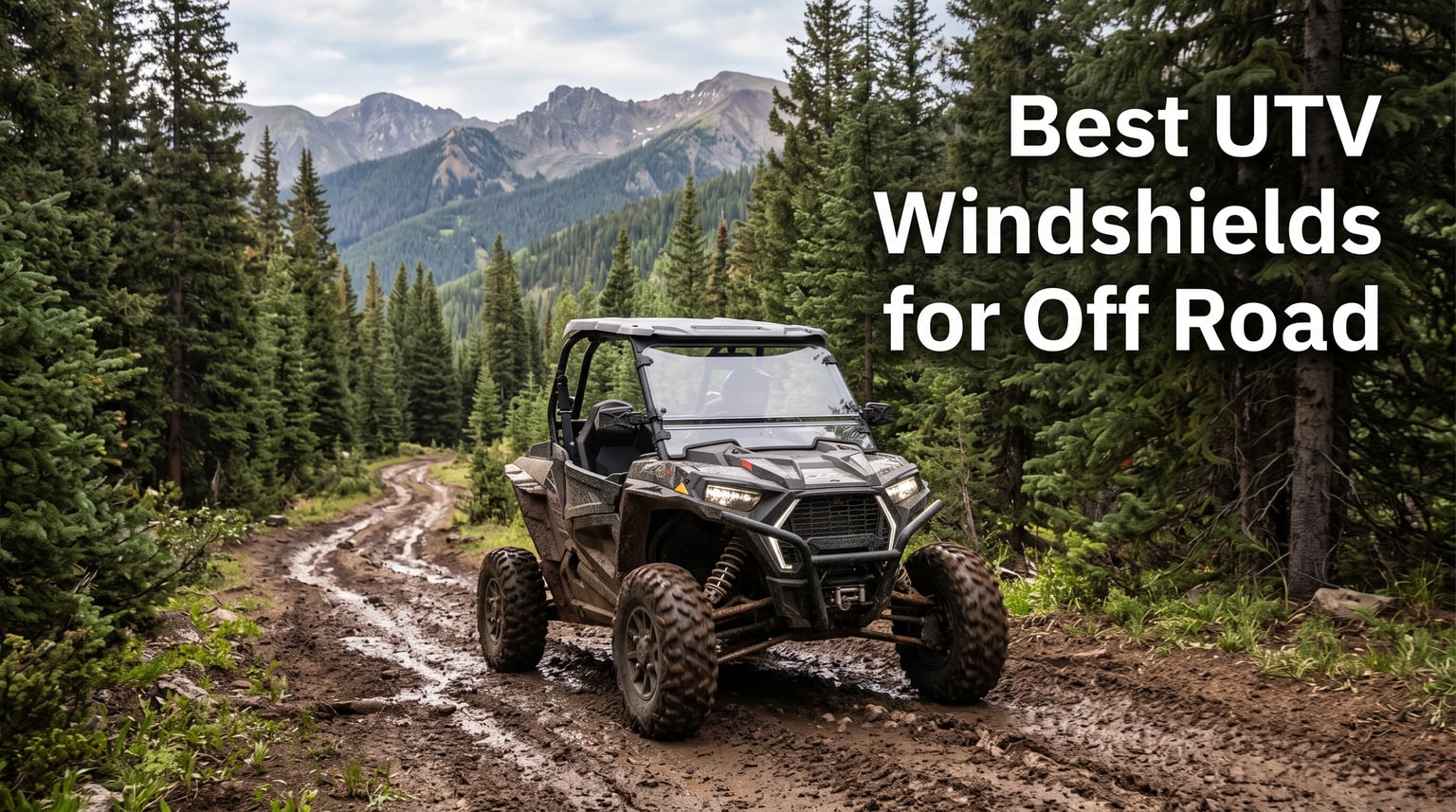 Best UTV Windshields for Off Road