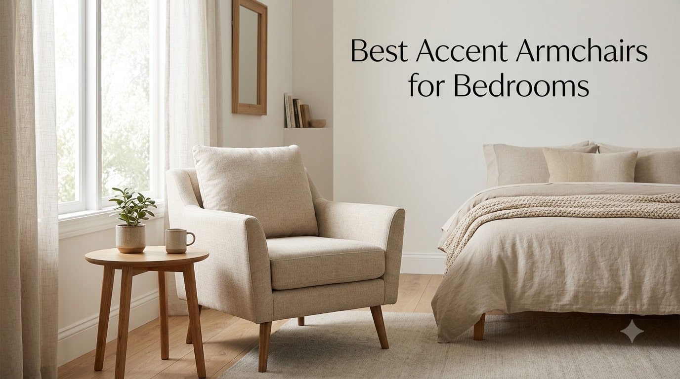 Best Accent Armchairs for Bedrooms