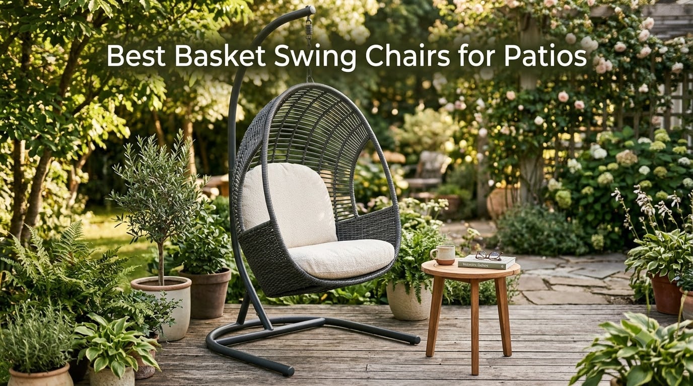 Best Basket Swing Chairs for Patios