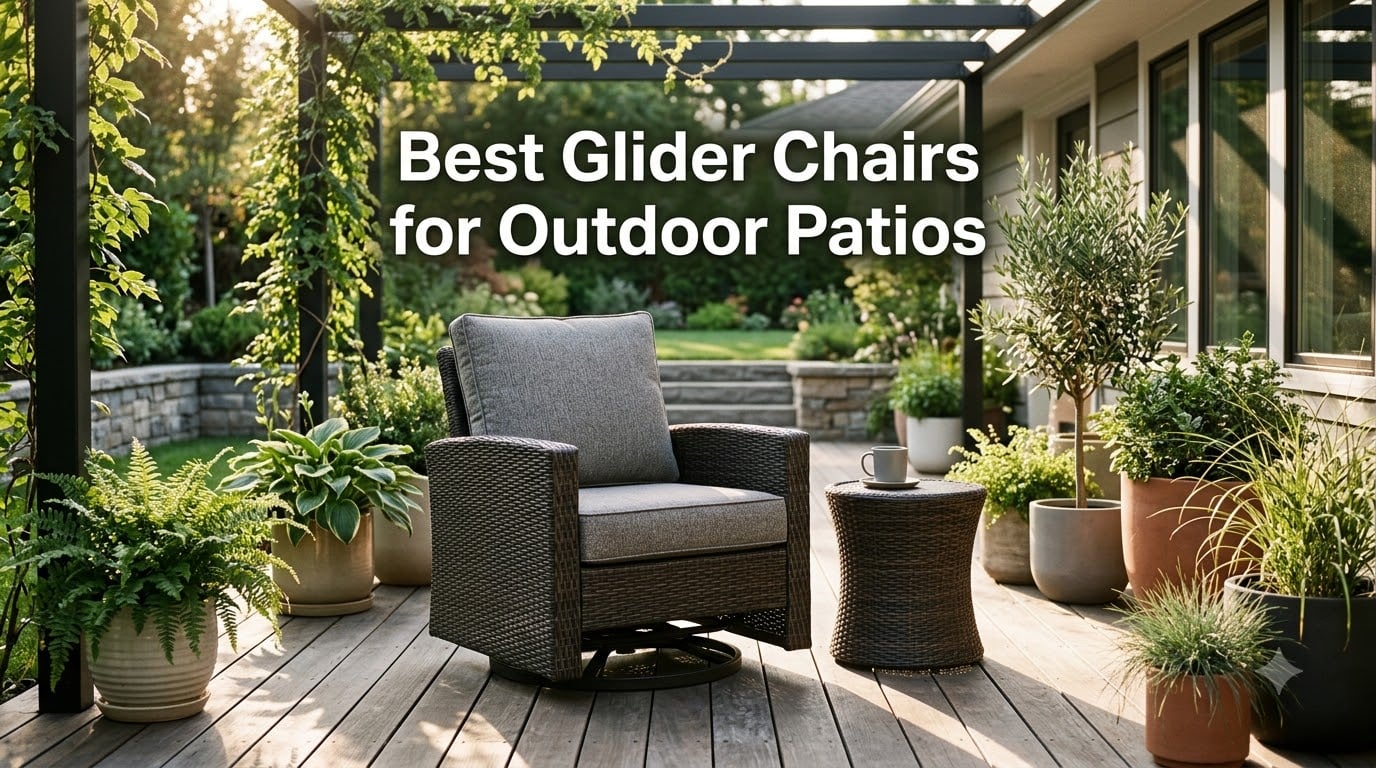 Best Glider Chairs for Outdoor Patios