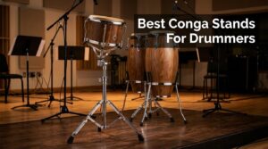 Best Conga Stands For Drummers