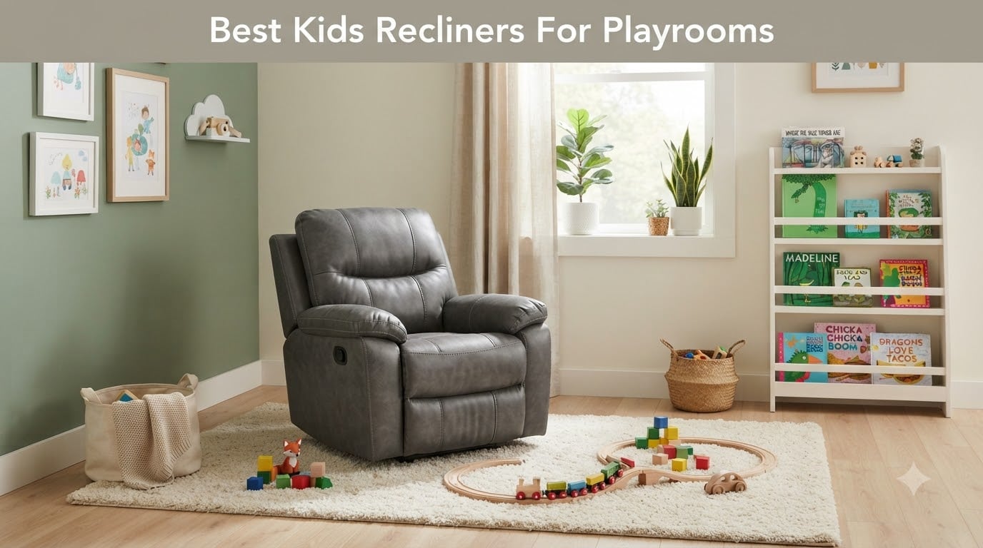 Best Kids Recliners For Playrooms