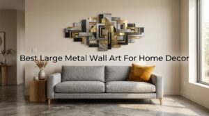 Best Large Metal Wall Art For Home Decor