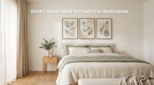 Best Canvas Wall Art Sets For Bedrooms