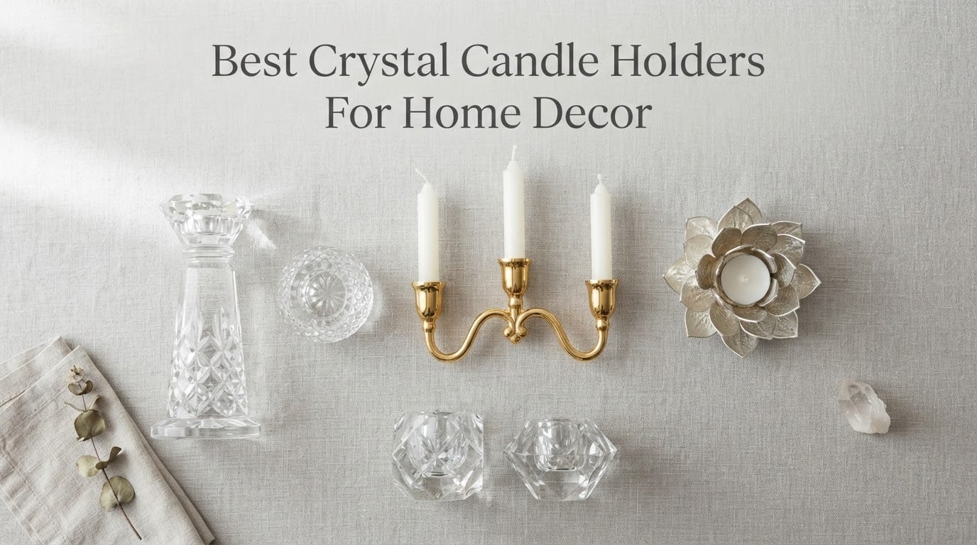Best Crystal Candle Holders For Home Decor
