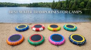 Best Water Trampolines For Camps