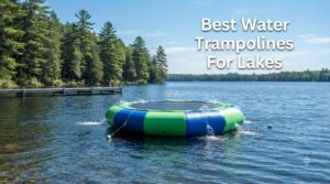 Best Water Trampolines For Lakes