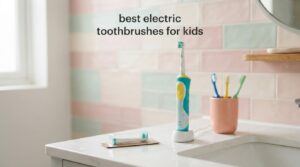 best electric toothbrushes for kids