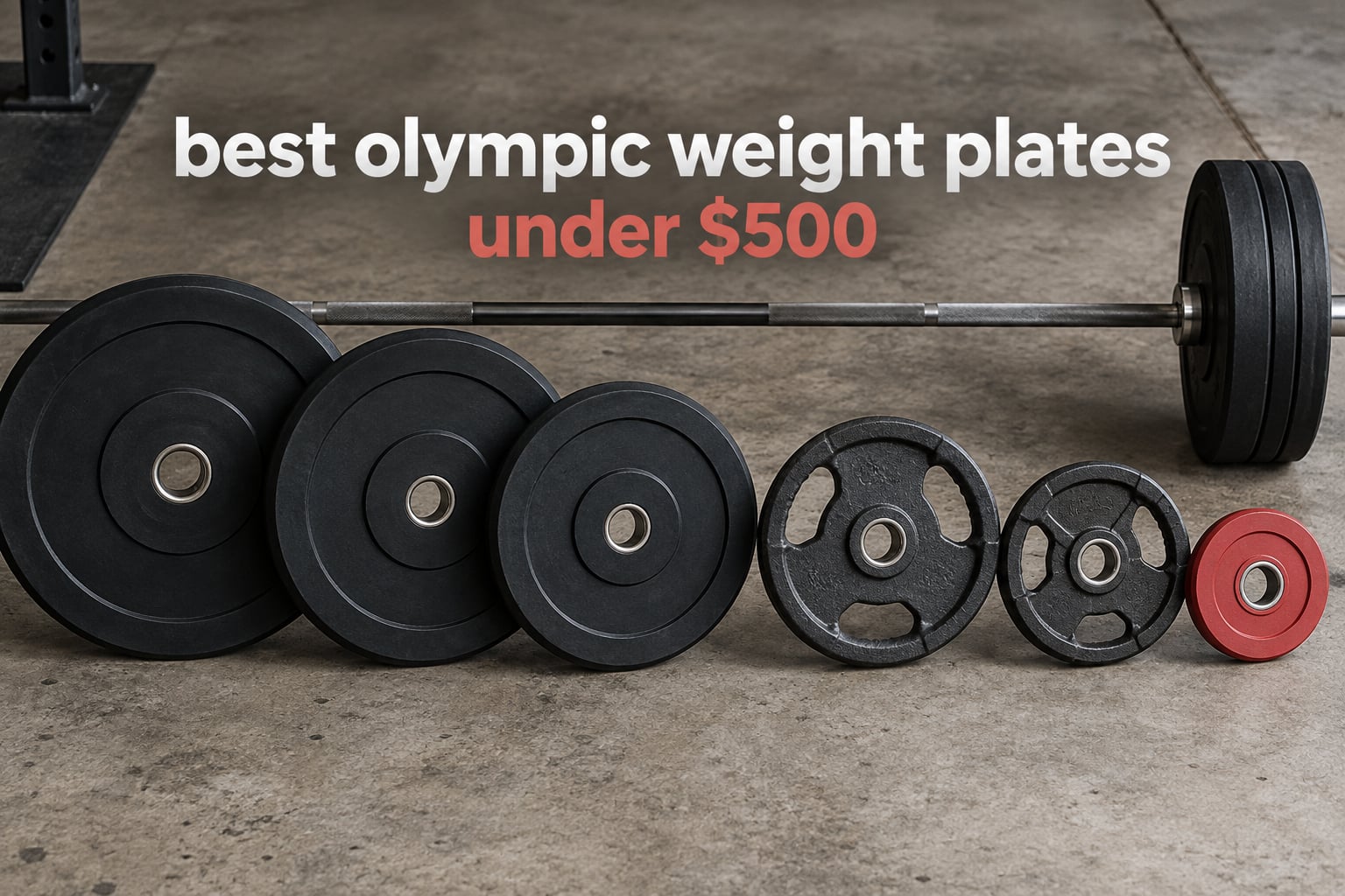 best olympic weight plates under $500